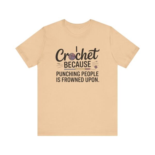 “i crochet because punching people is frowned upon” t shirt