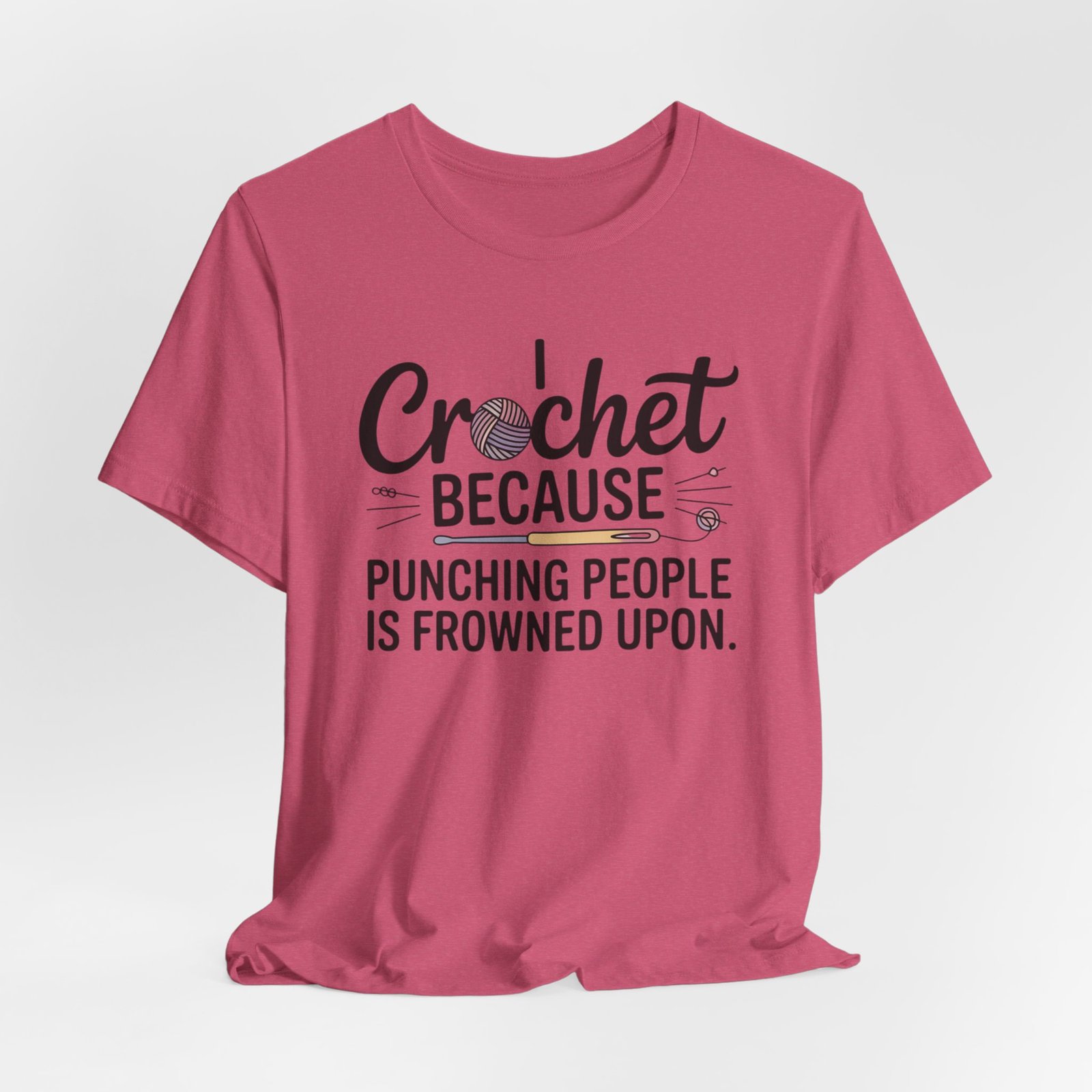 “i crochet because punching people is frowned upon” t shirt “i crochet because punching people is frowned upon” t shirt