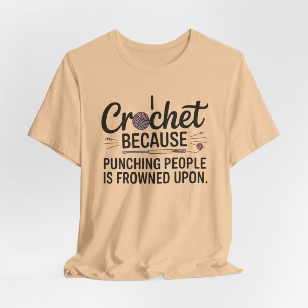 “i crochet because punching people is frowned upon” t shirt