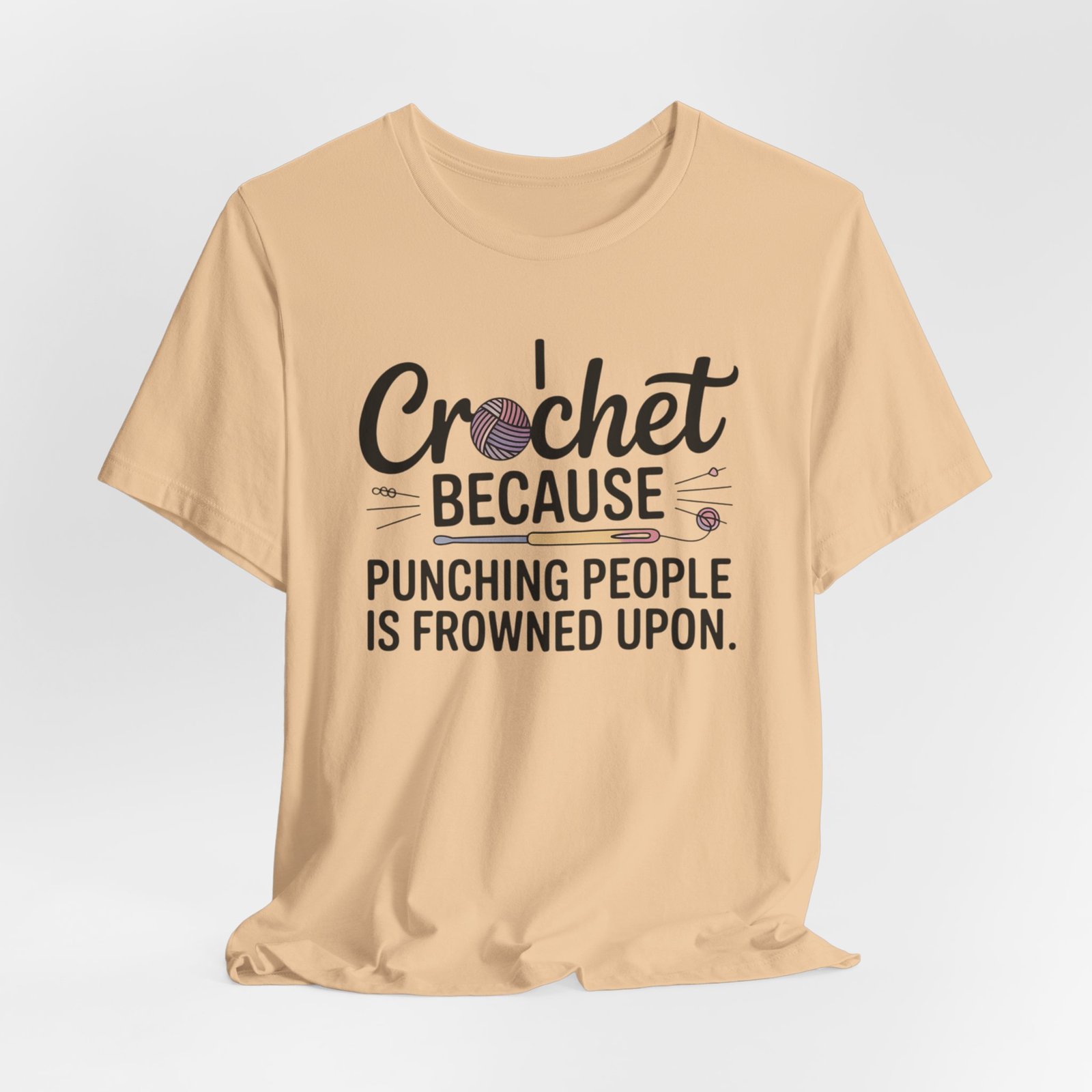 “i crochet because punching people is frowned upon” t shirt “i crochet because punching people is frowned upon” t shirt
