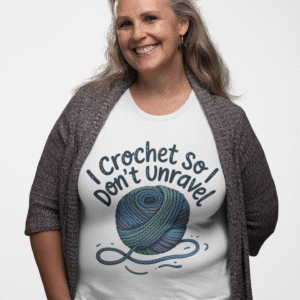 “i crochet so i don’t unravel” funny crochet t shirt for yarn lovers, crafters & makers – cozy craft quote tee