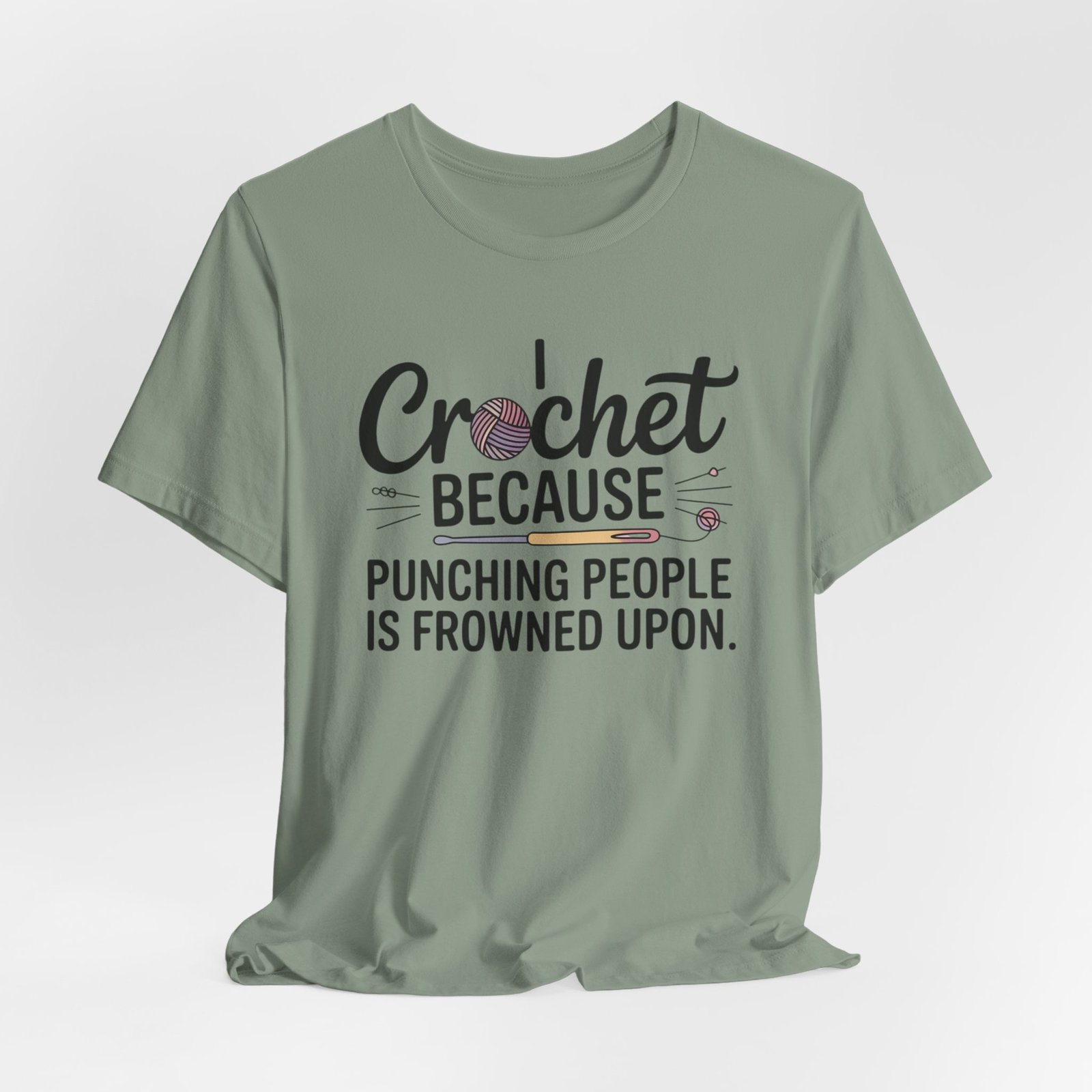 “i crochet because punching people is frowned upon” t shirt “i crochet because punching people is frowned upon” t shirt