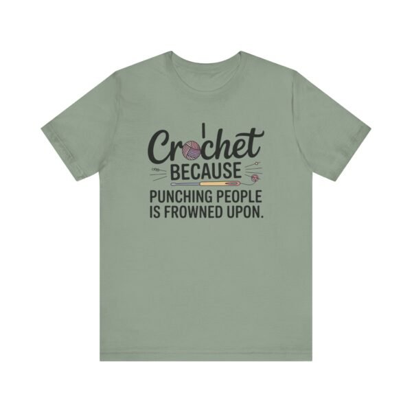 “i crochet because punching people is frowned upon” t shirt