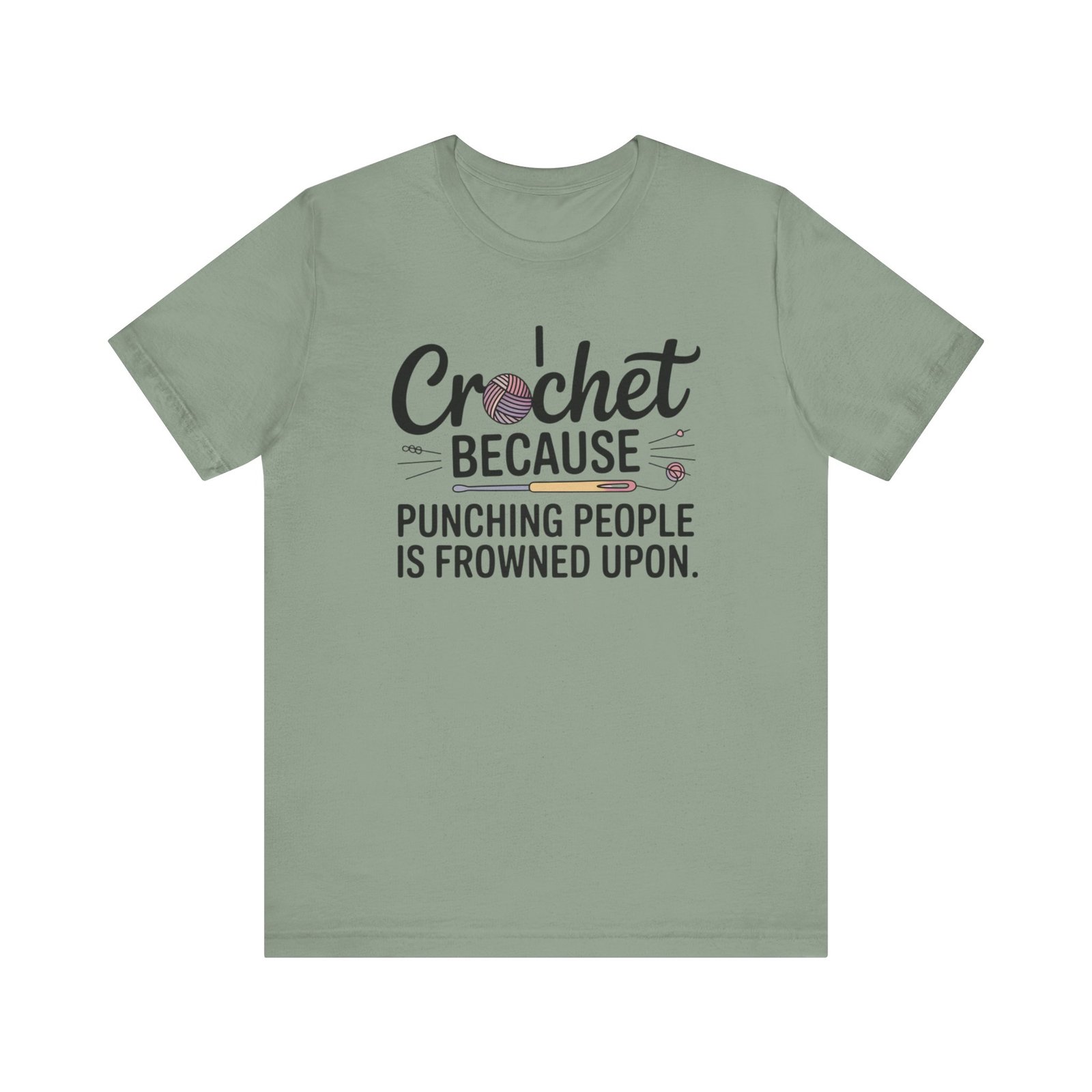 “i crochet because punching people is frowned upon” t shirt “i crochet because punching people is frowned upon” t shirt