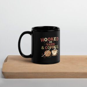 “hooked on yarn and coffee” mug – funny crochet quote cup for yarn lovers black glossy mug