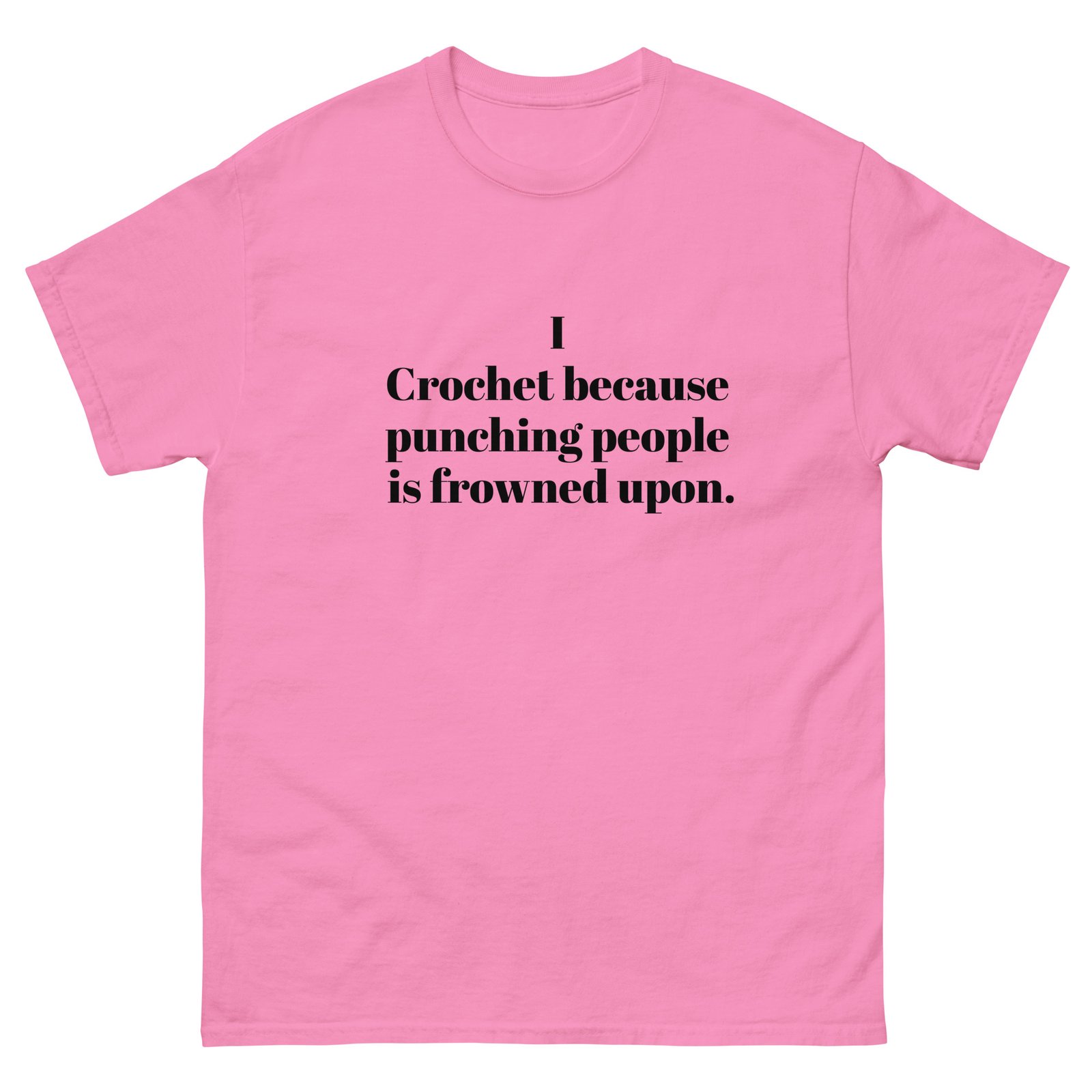 “i crochet because punching people is frowned upon” t shirt “i crochet because punching people is frowned upon” t shirt