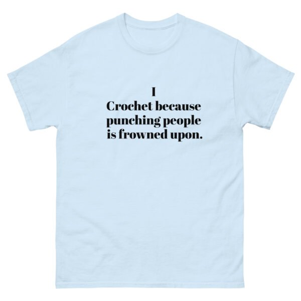 “i crochet because punching people is frowned upon” t shirt