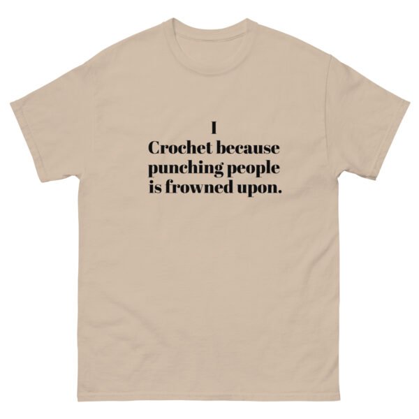 “i crochet because punching people is frowned upon” t shirt