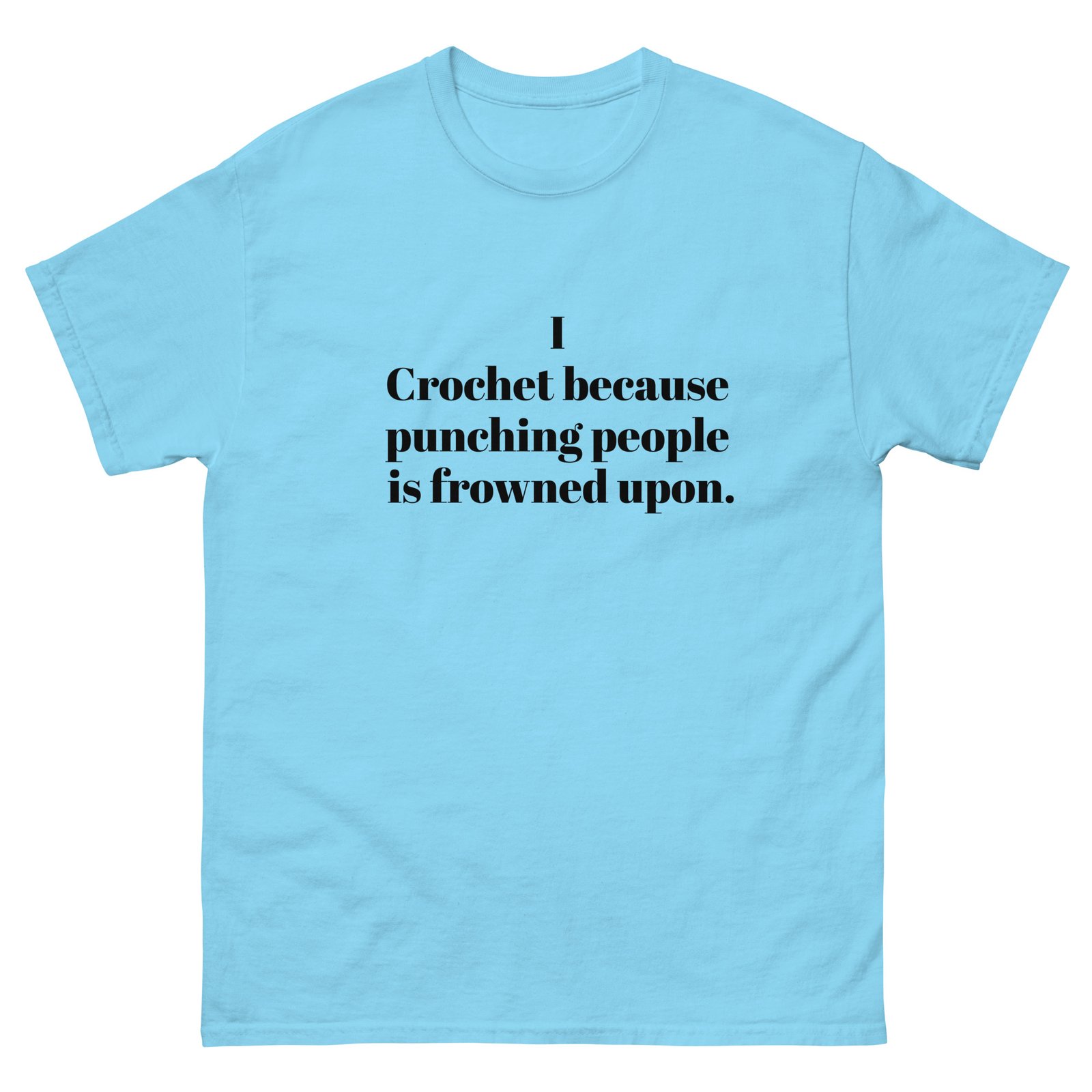 “i crochet because punching people is frowned upon” t shirt “i crochet because punching people is frowned upon” t shirt