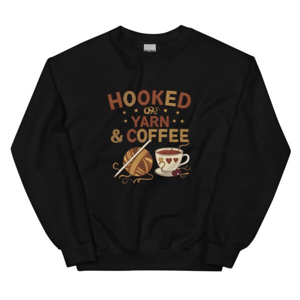 “hooked on yarn and coffee” sweatshirt – cozy crochet quote pullover for yarn lovers