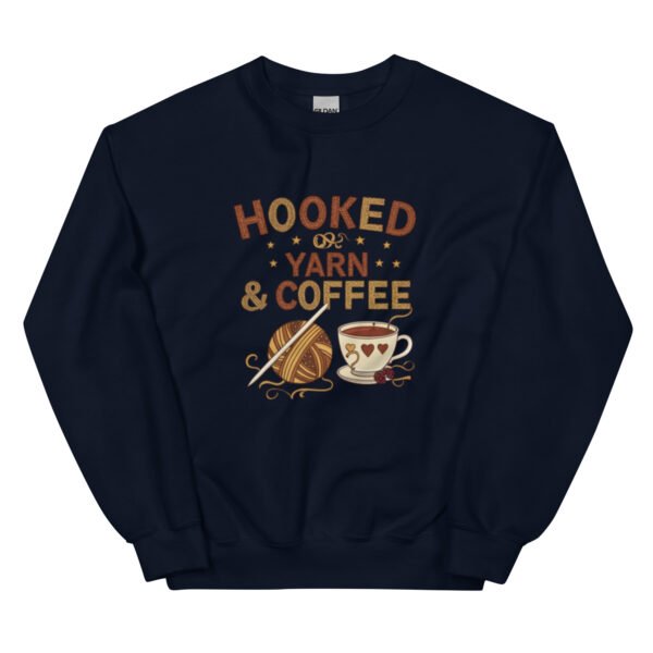 “hooked on yarn and coffee” sweatshirt – cozy crochet quote pullover for yarn lovers