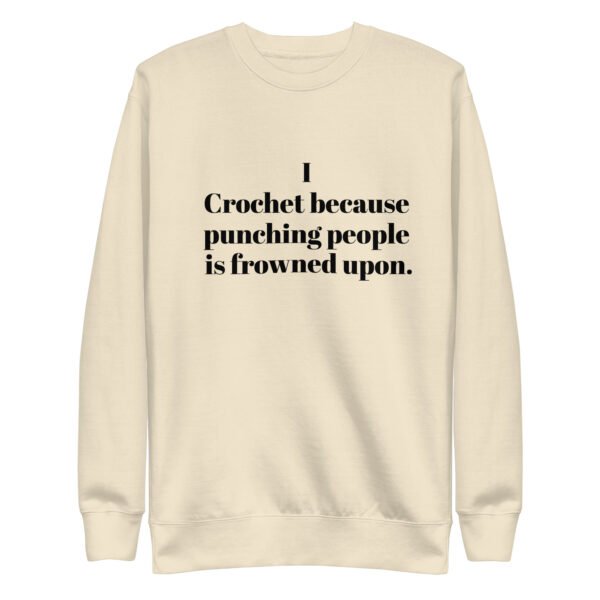“i crochet because punching people is frowned upon” hoodie or sweatshirt – funny crochet quote apparel for yarn lovers