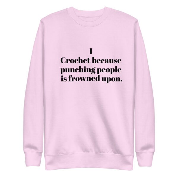 “i crochet because punching people is frowned upon” hoodie or sweatshirt – funny crochet quote apparel for yarn lovers