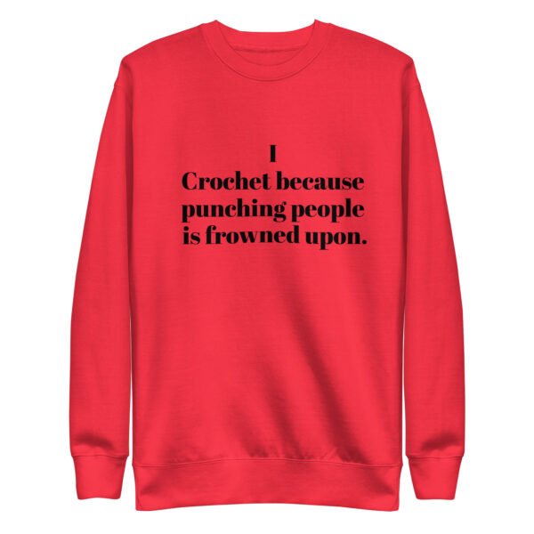 “i crochet because punching people is frowned upon” hoodie or sweatshirt – funny crochet quote apparel for yarn lovers
