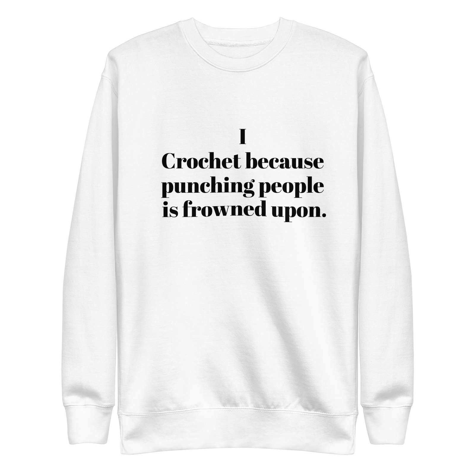 “i crochet because punching people is frowned upon” hoodie or sweatshirt – funny crochet quote apparel for yarn lovers “i crochet because punching people is frowned upon” hoodie or sweatshirt – funny crochet quote apparel for yarn lovers