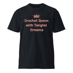 crochet queen t‑shirt for women – 100% combed cotton premium tee, soft regular fit crewneck, yarn lover gift
