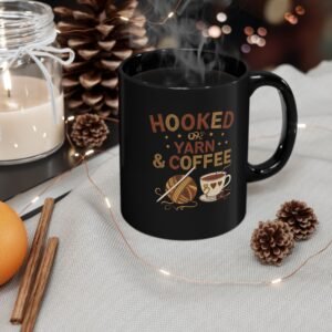 "hooked on yarn and coffee” mug – funny crochet quote cup for yarn lovers black glossy mug — (11oz/15oz)
