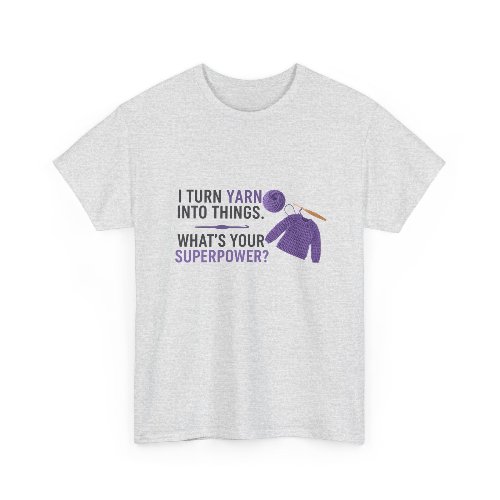 knitting superpower tee — "i turn yarn into things" crochet t‑shirt knitting superpower tee — "i turn yarn into things" crochet t‑shirt