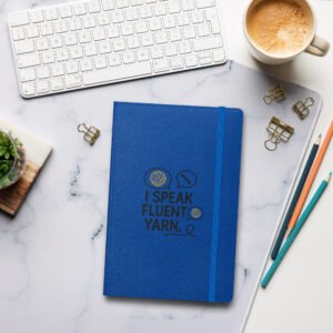 “i speak fluent yarn” – hardcover notebook for quietly obsessed crafters!