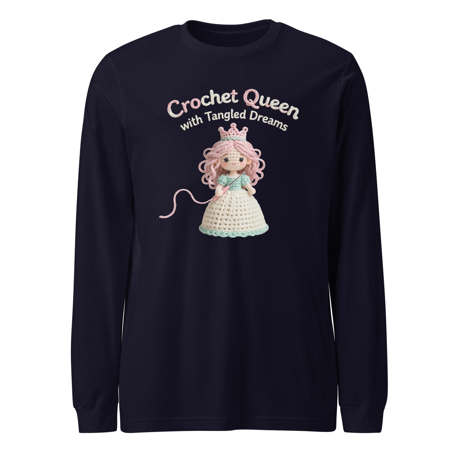“crochet queen with tangled dreams” – unisex long sleeve tee for the queen of the yarn realm “crochet queen with tangled dreams” – unisex long sleeve tee for the queen of the yarn realm