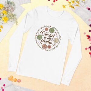 "crochet is my cardio" unisex long sleeve tee – cozy crafter shirt for yarn lovers